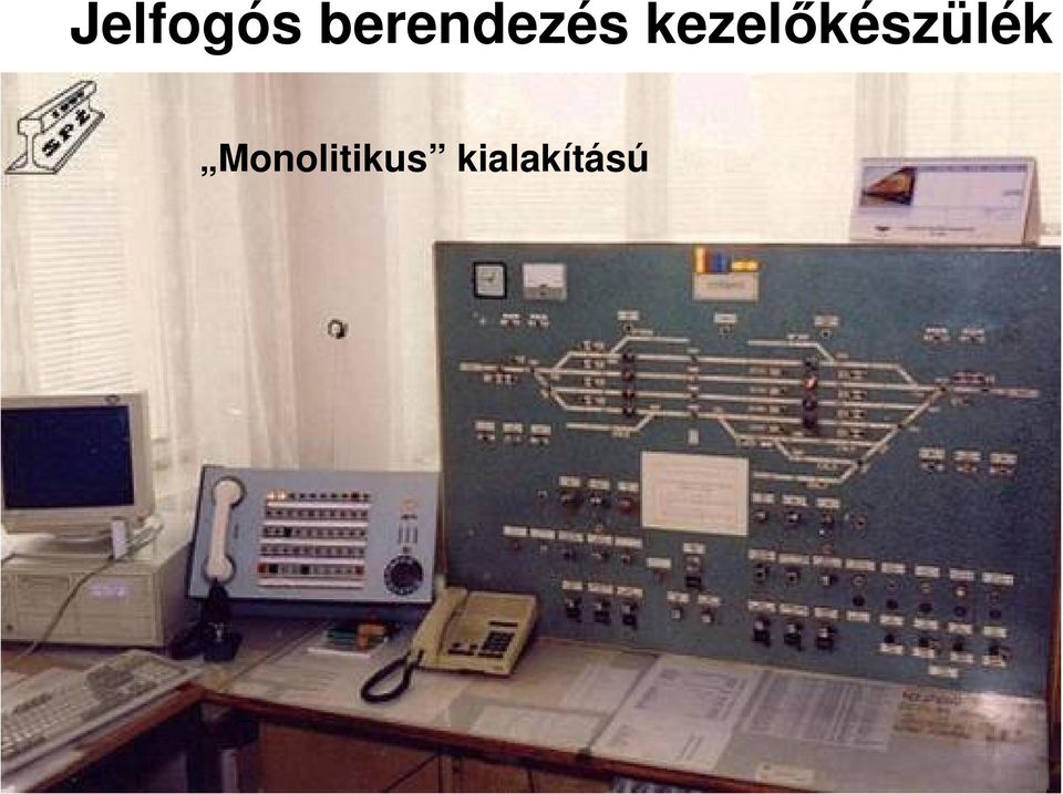 Monolitikus kialakítású