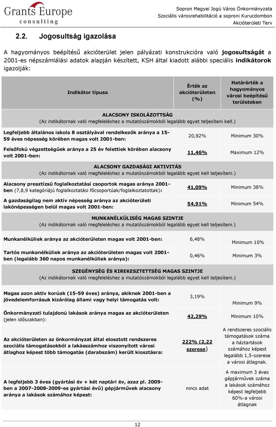 legalább egyet teljesíteni kell.