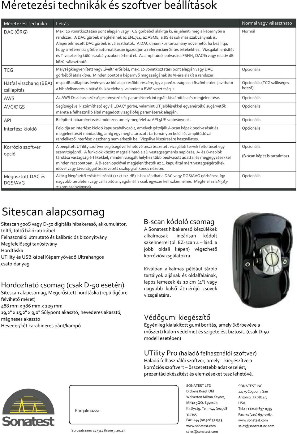 Alapértelmezett DAC görbék is választhatók. A DAC dinamikus tartomány növelhető, ha beállítja, hogy a referencia görbe automatikusan igazodjon a referenciaerősítés értékekhez.