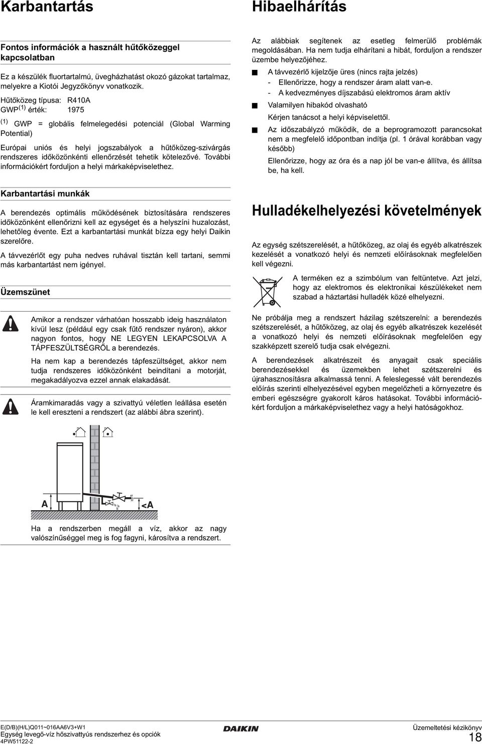 ellenőrzését tehetik kötelezővé. További információkért forduljon a helyi márkaképviselethez.