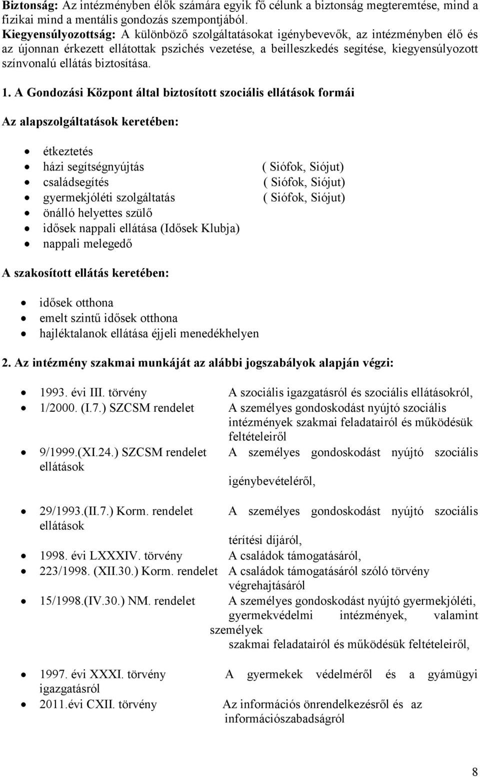 biztosítása. 1.