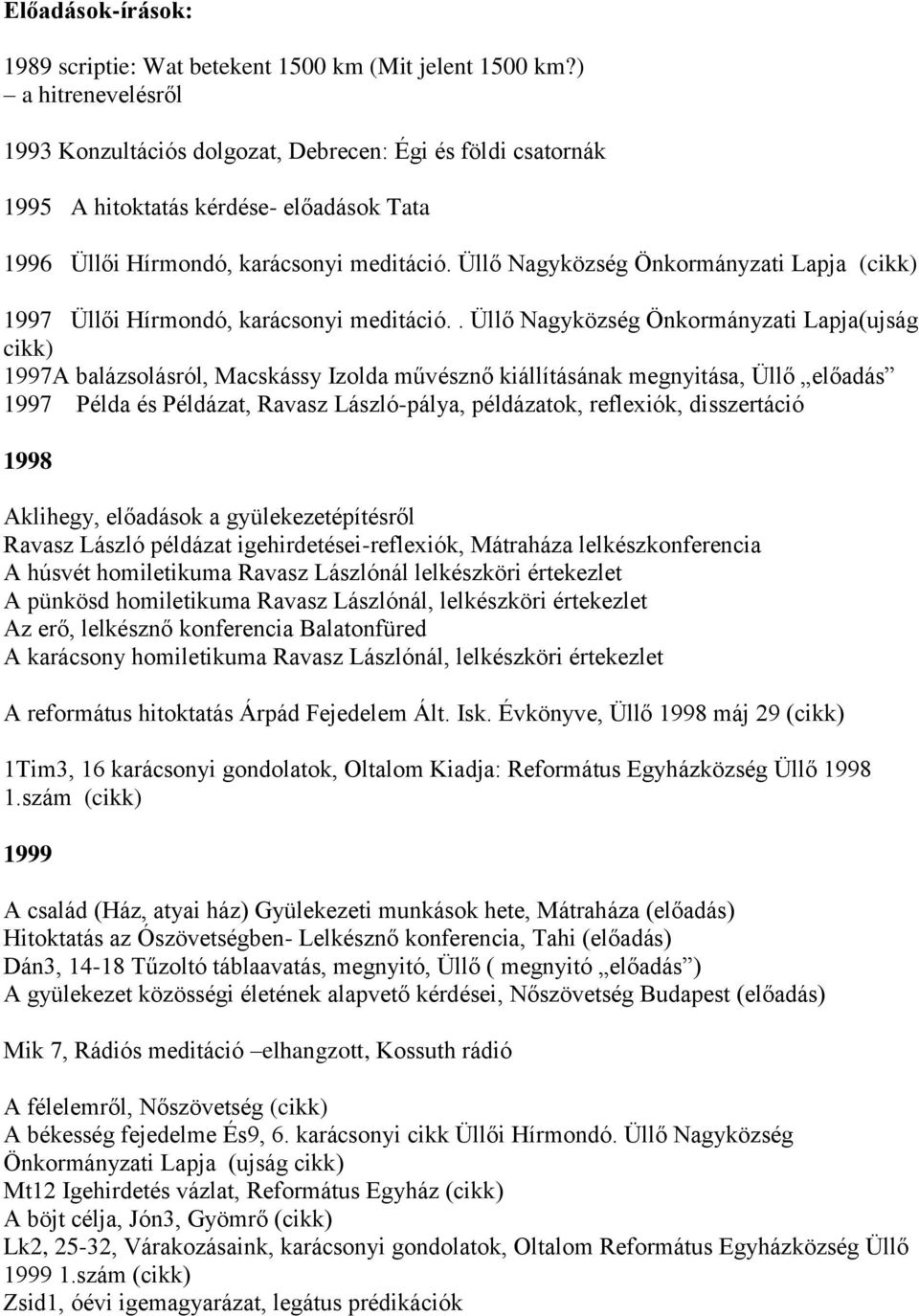 Üllő Nagyközség Önkormányzati Lapja (cikk) 1997 Üllői Hírmondó, karácsonyi meditáció.