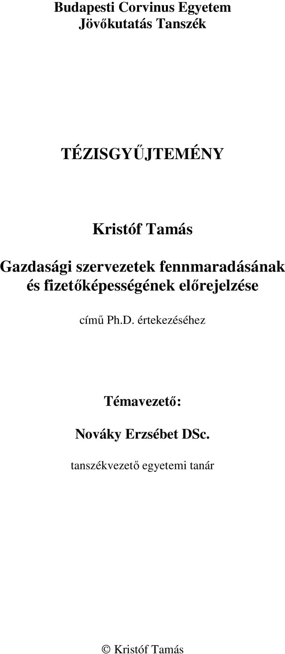 fizetıképességének elırejelzése címő Ph.D.