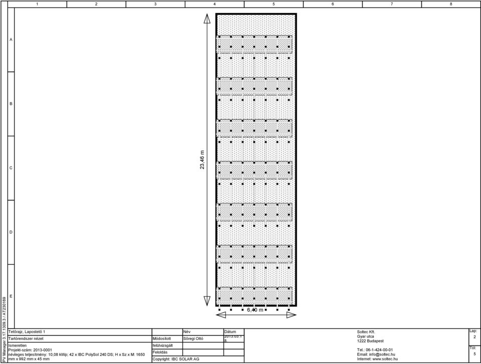 teljesítmény: 10,08 kwp; 42 x I PolySol 240 S; H x Sz x