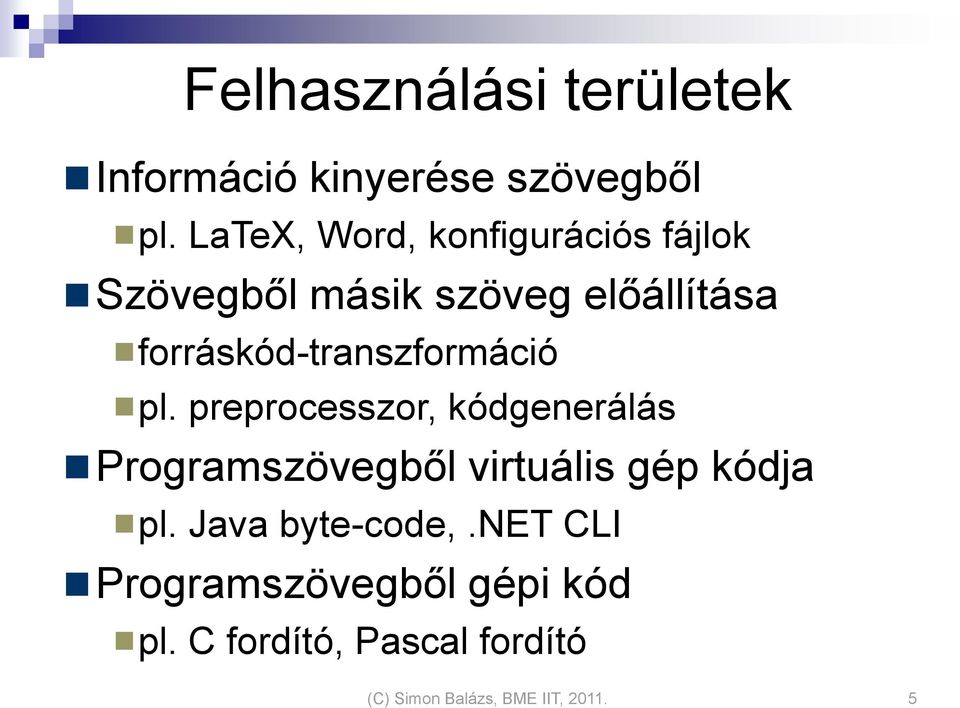 forráskód-transzformáció pl.