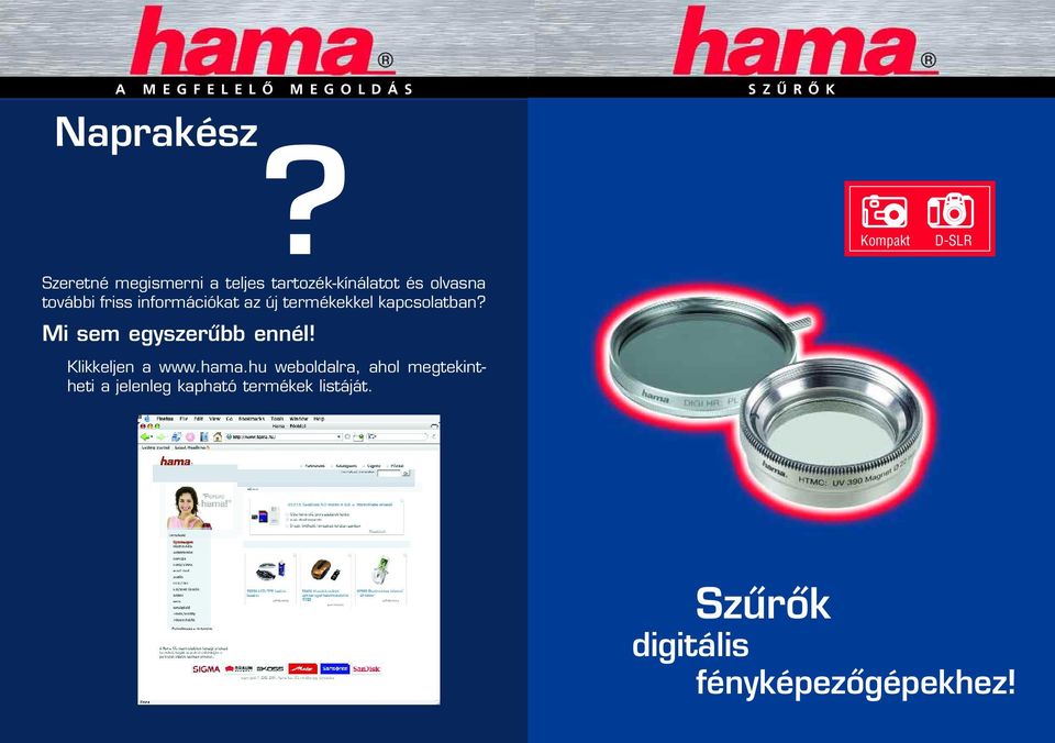 információkat az új termékekkel kapcsolatban?