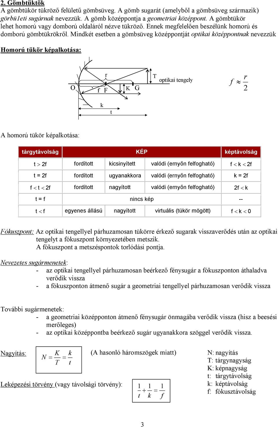 Midé esebe a gömbsüveg özéppojá opiai özéppoa evezzü Homoú üö épaloása: O F G opiai egely» A homoú üö épaloása: ágyávolság ÉP épávolság > odío icsiyíe valódi (eyő eloghaó) < < odío ugyaaoa valódi