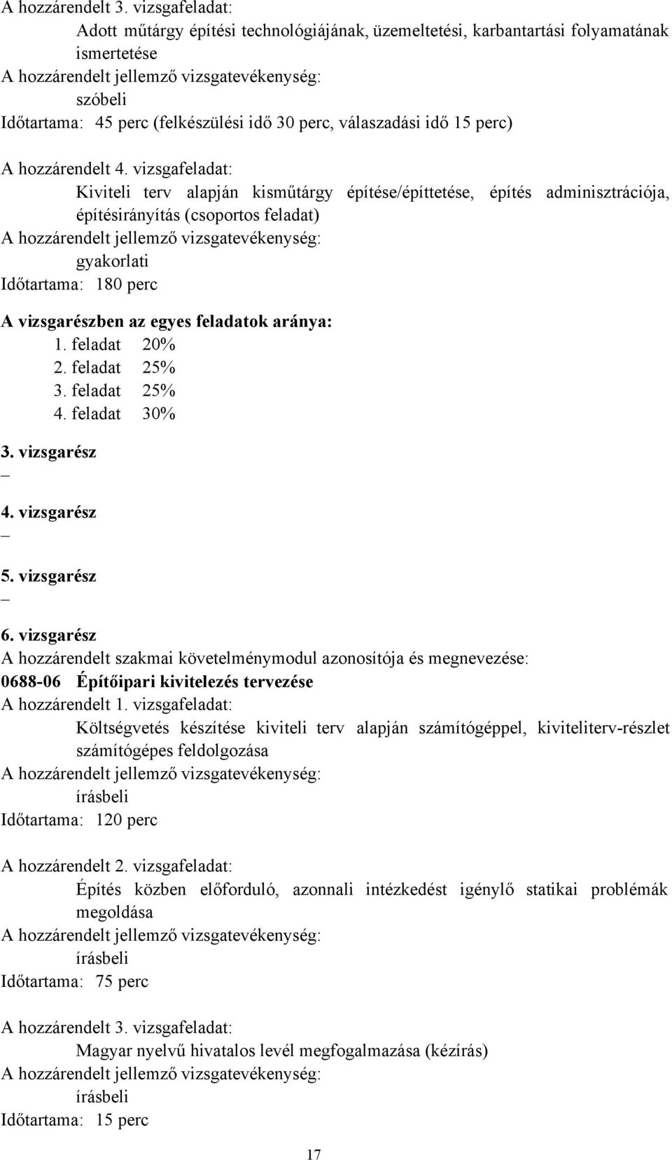 perc, válaszadási idő 15 perc) A hozzárendelt 4.