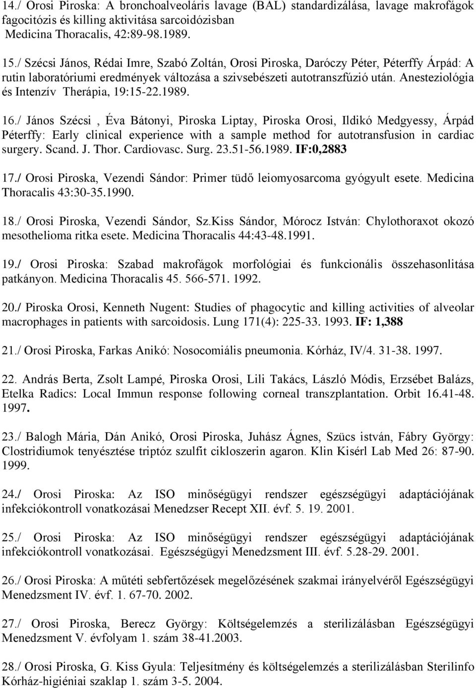 Anesteziológia és Intenzív Therápia, 19:15-22.1989. 16.