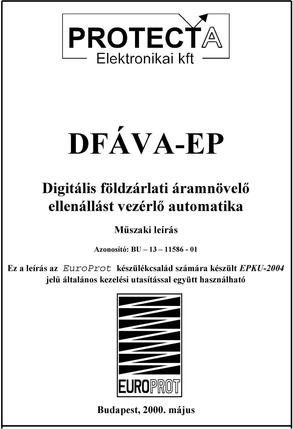 az EuroProt készülékcsalád számára készült EPKU-2004 jelű