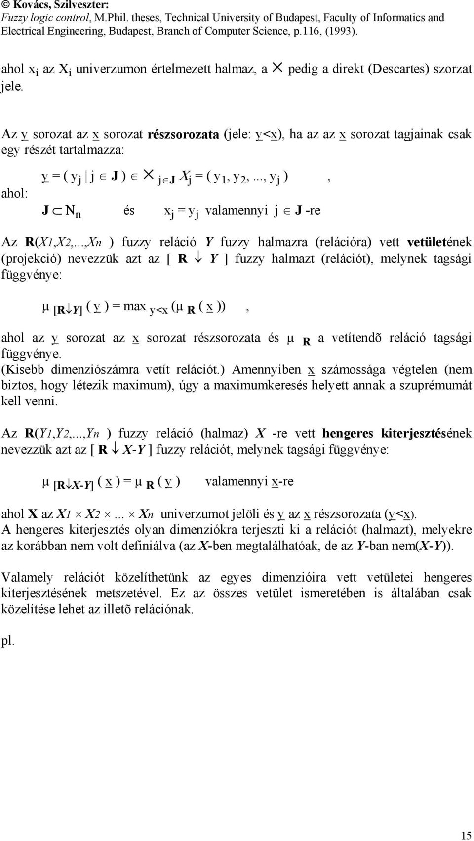 .., y j ), J Ν n és x j = y j valamennyi j J -re Az R(X1,X2,.