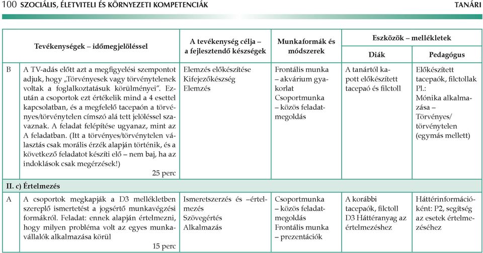 feladat felépítése ugyanaz, mint az feladatban.