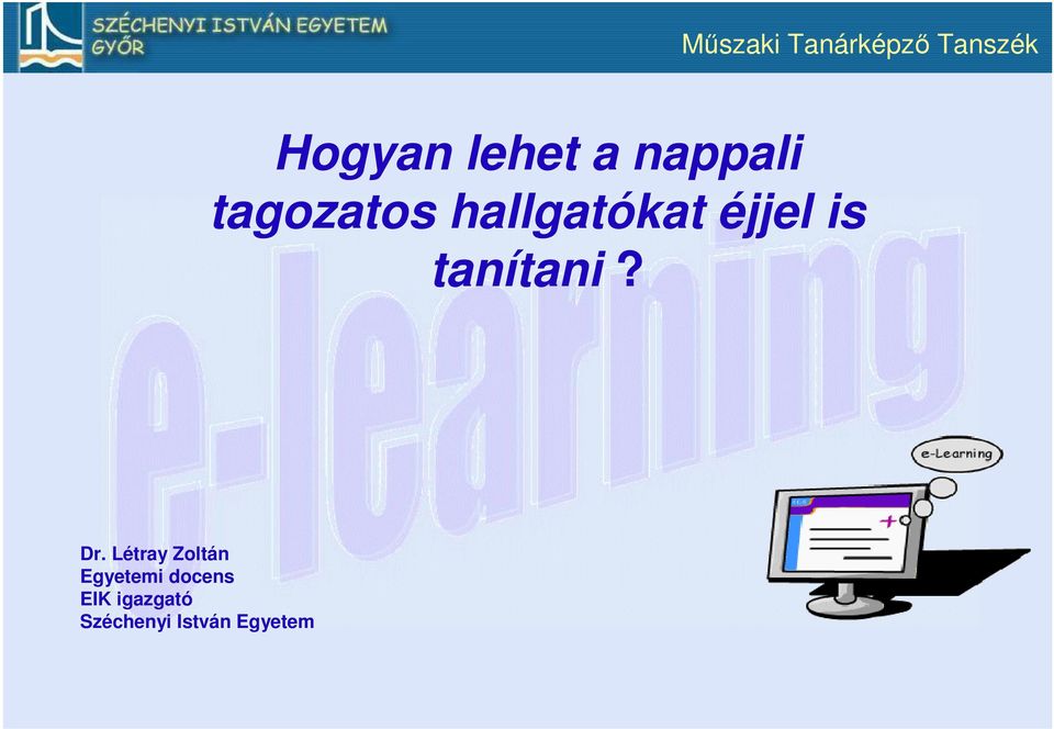Létray Zoltán Egyetemi docens EIK