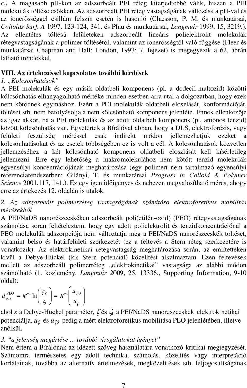 és Pfau és munkatársai, Langmuir 1999, 15, 3219.).