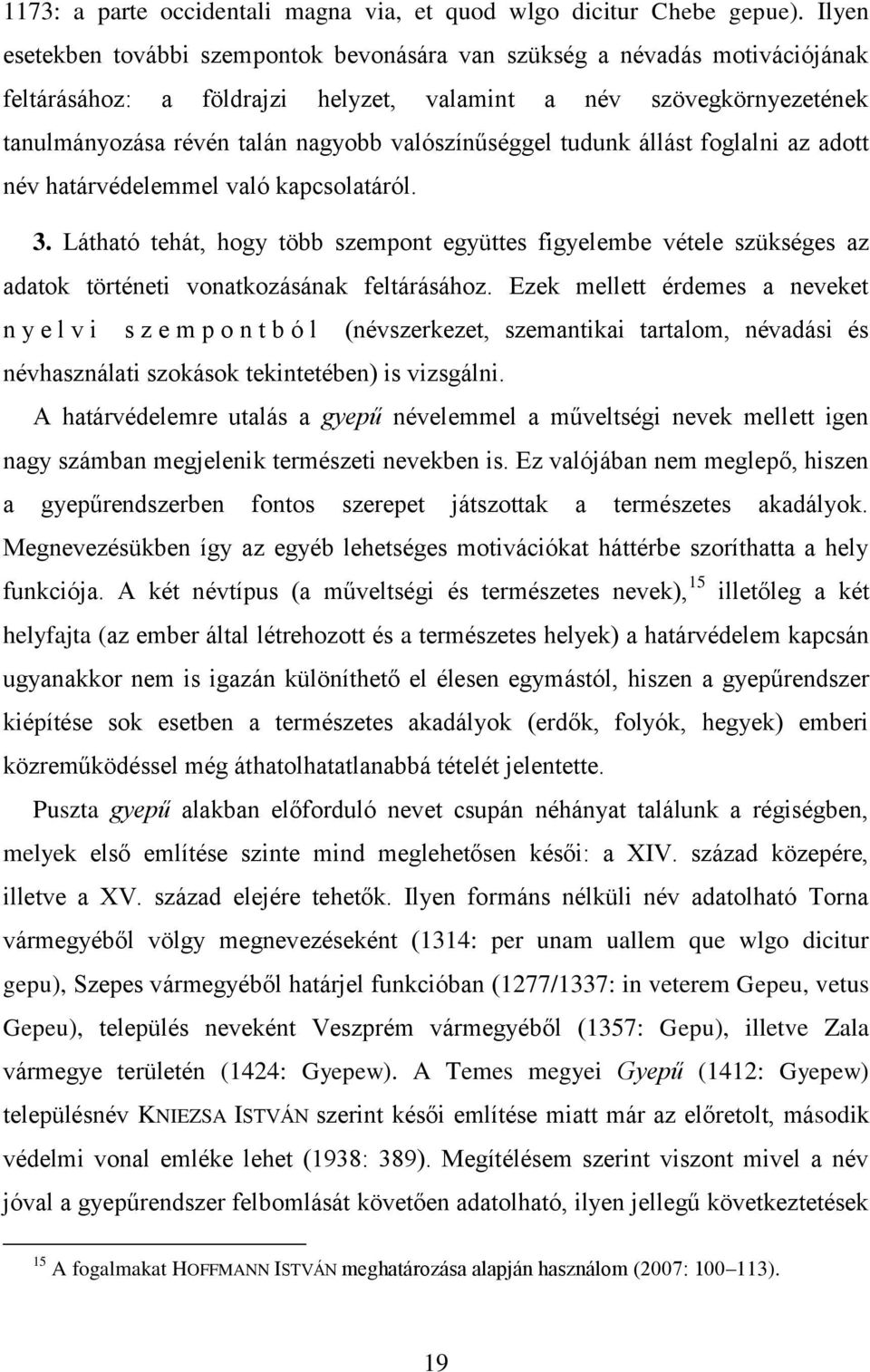 valószínűséggel tudunk állást foglalni az adott név határvédelemmel való kapcsolatáról. 3.