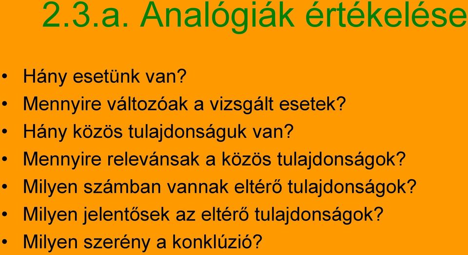 Mennyire relevánsak a közös tulajdonságok?