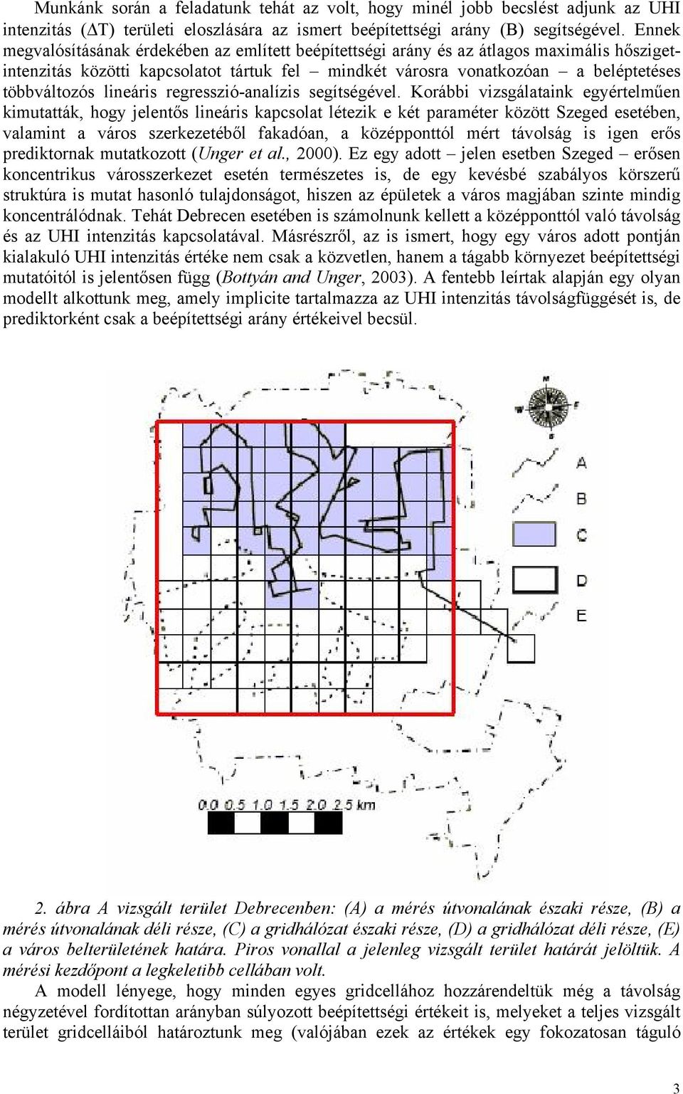 lineáris regresszió-analízis segítségével.