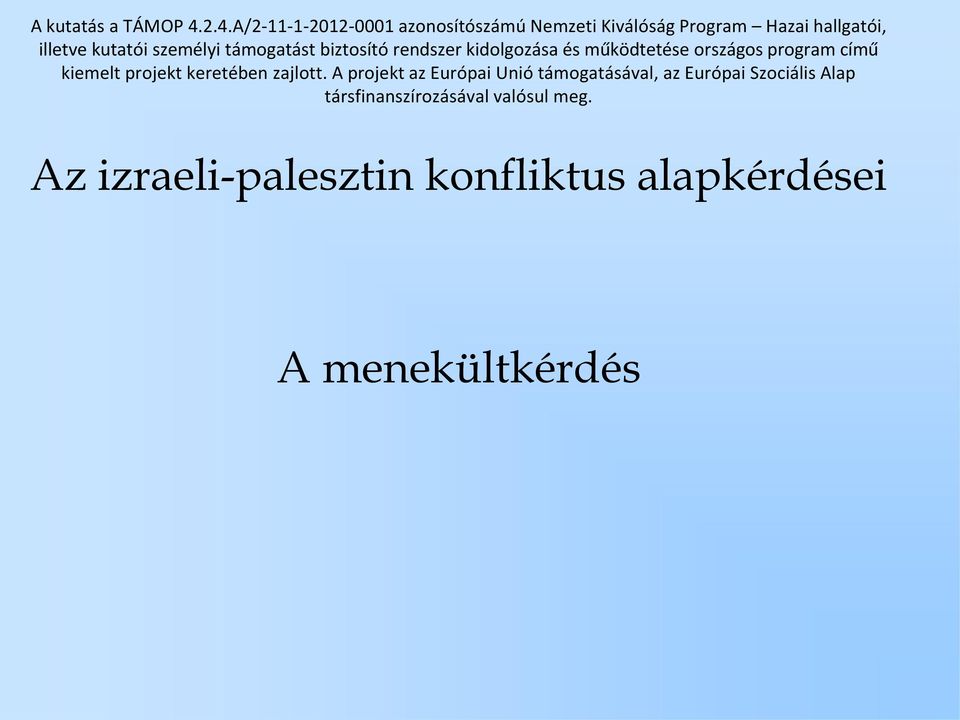 személyi támogatást biztosító rendszer kidolgozása és működtetése országos program című kiemelt