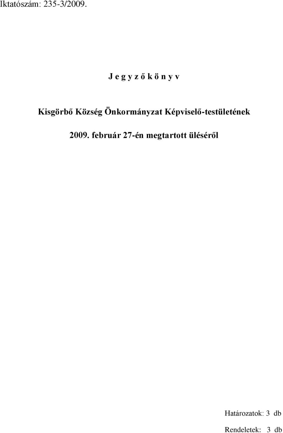 Önkormányzat Képviselő-testületének 2009.