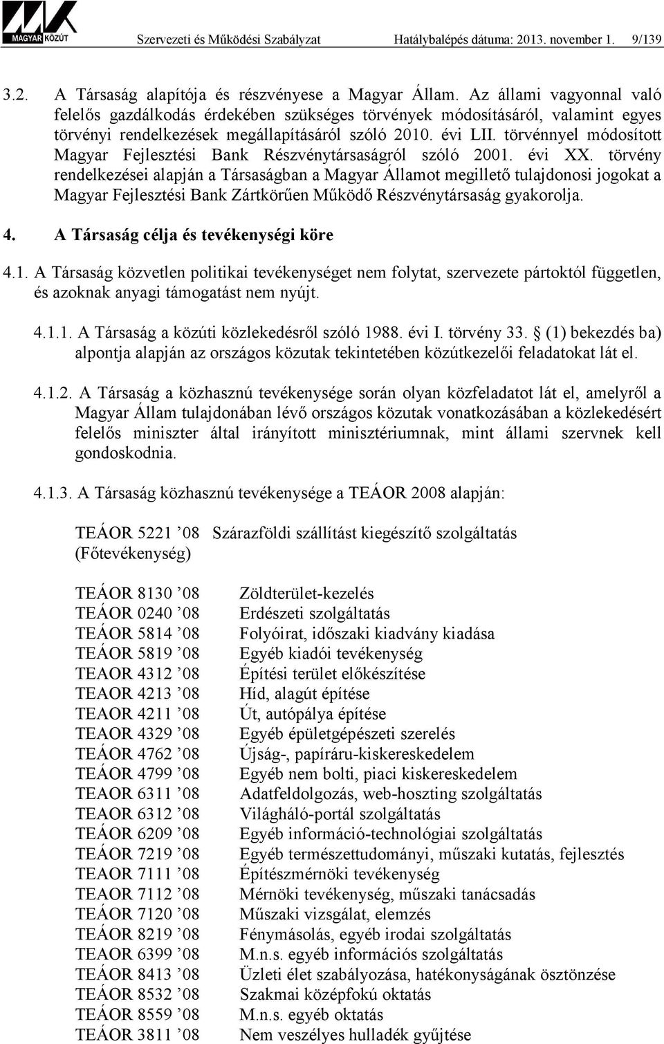 törvénnyel módosított Magyar Fejlesztési Bank Részvénytársaságról szóló 2001. évi XX.