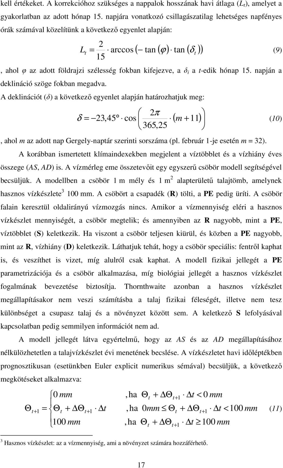 fokban kifejezve, a δ i a t-edik hónap 15. napján a deklináció szöge fokban megadva.