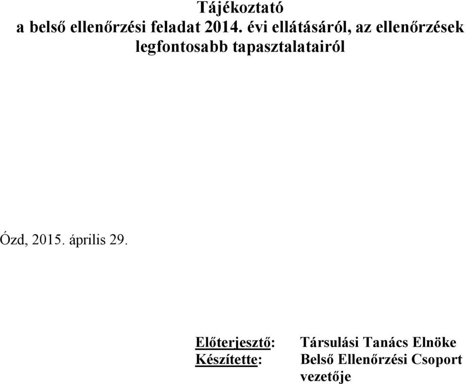 tapasztalatairól Ózd, 2015. április 29.