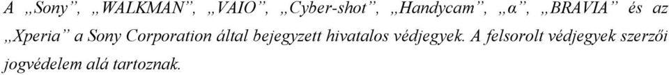 által bejegyzett hivatalos védjegyek.