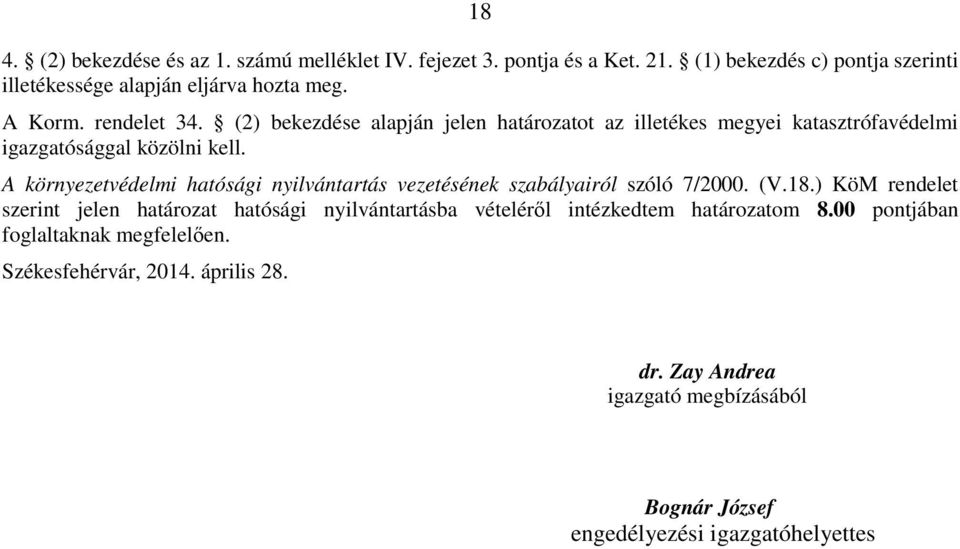 A környezetvédelmi hatósági nyilvántartás vezetésének szabályairól szóló 7/2000. (V.18.