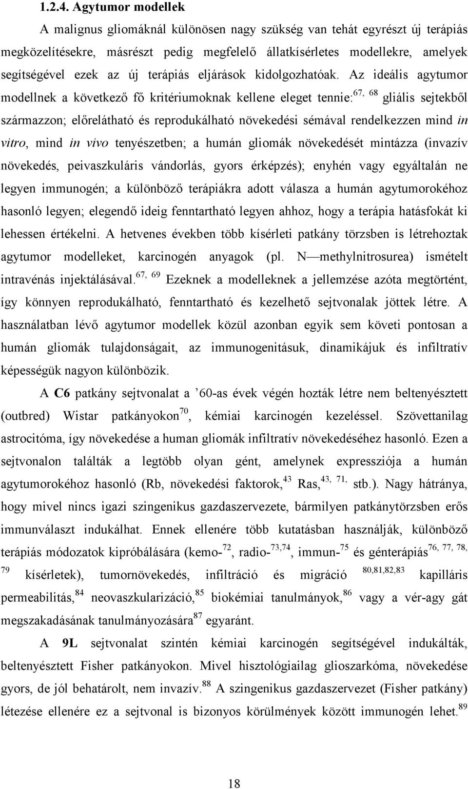 terápiás eljárások kidolgozhatóak.