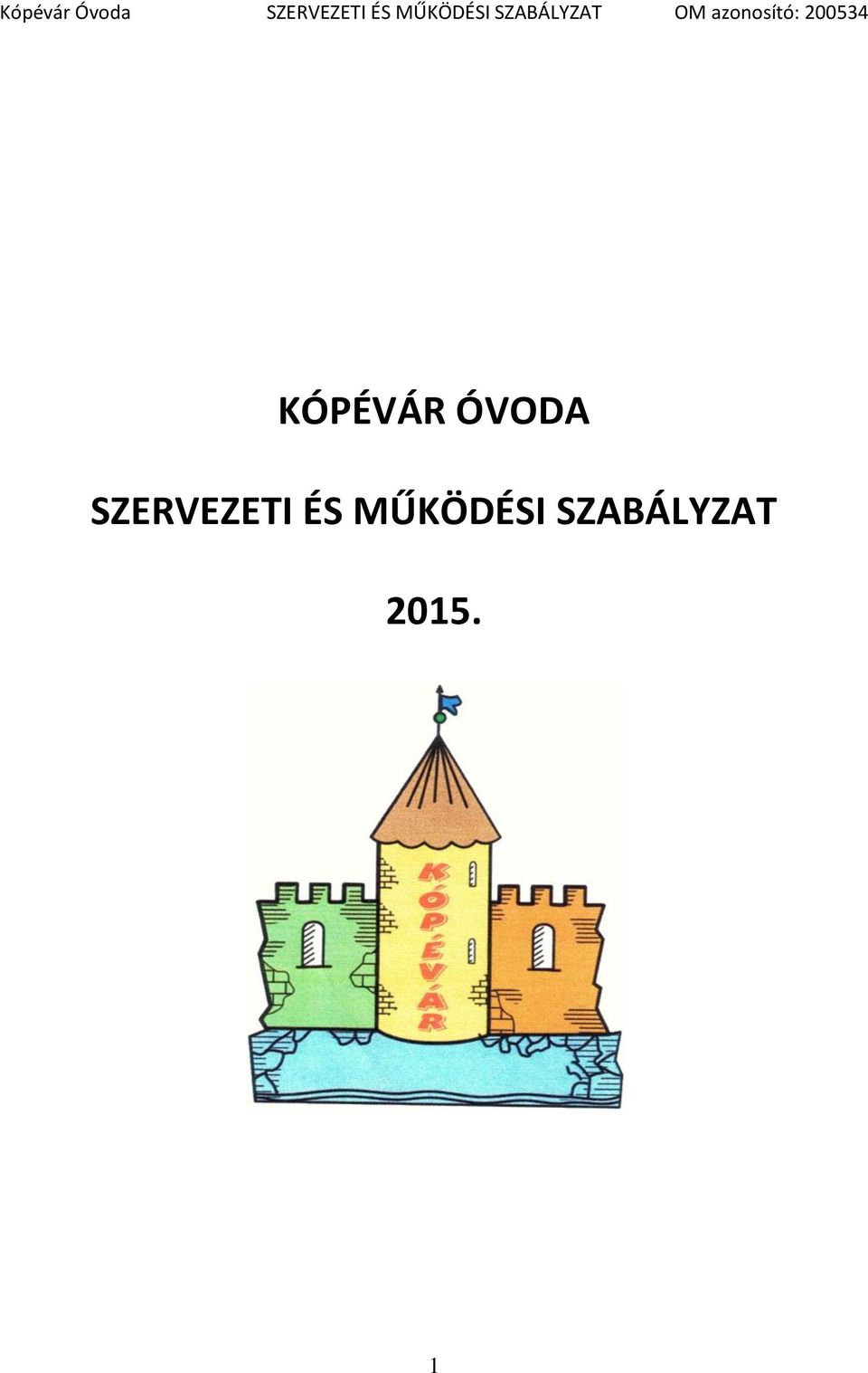 azonosító: 200534 KÓPÉVÁR