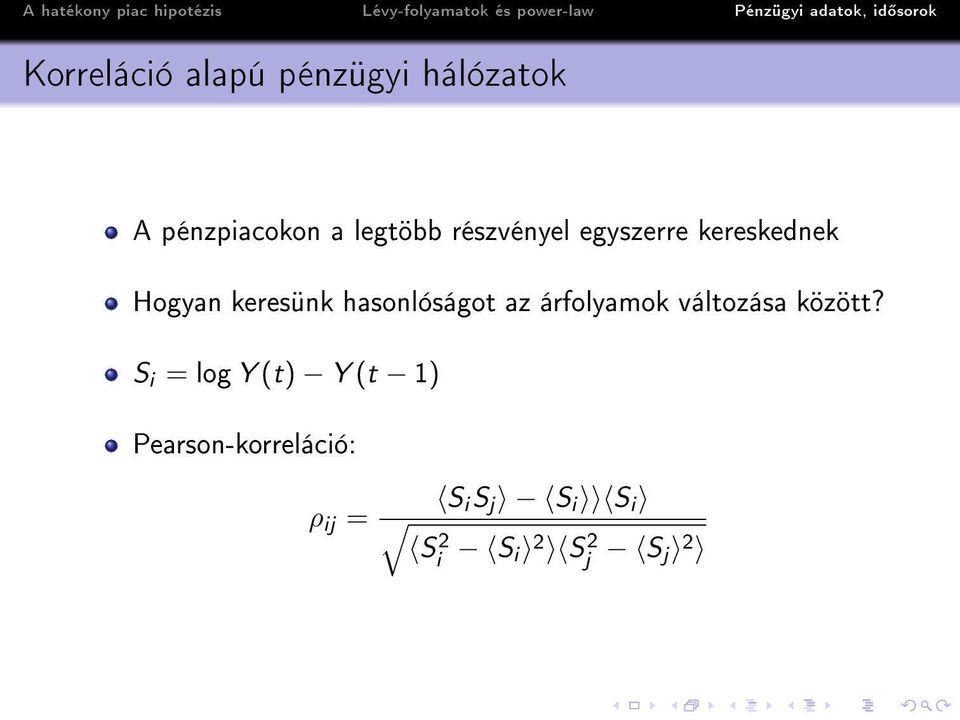 hasonlóságot az árfolyamok változása között?