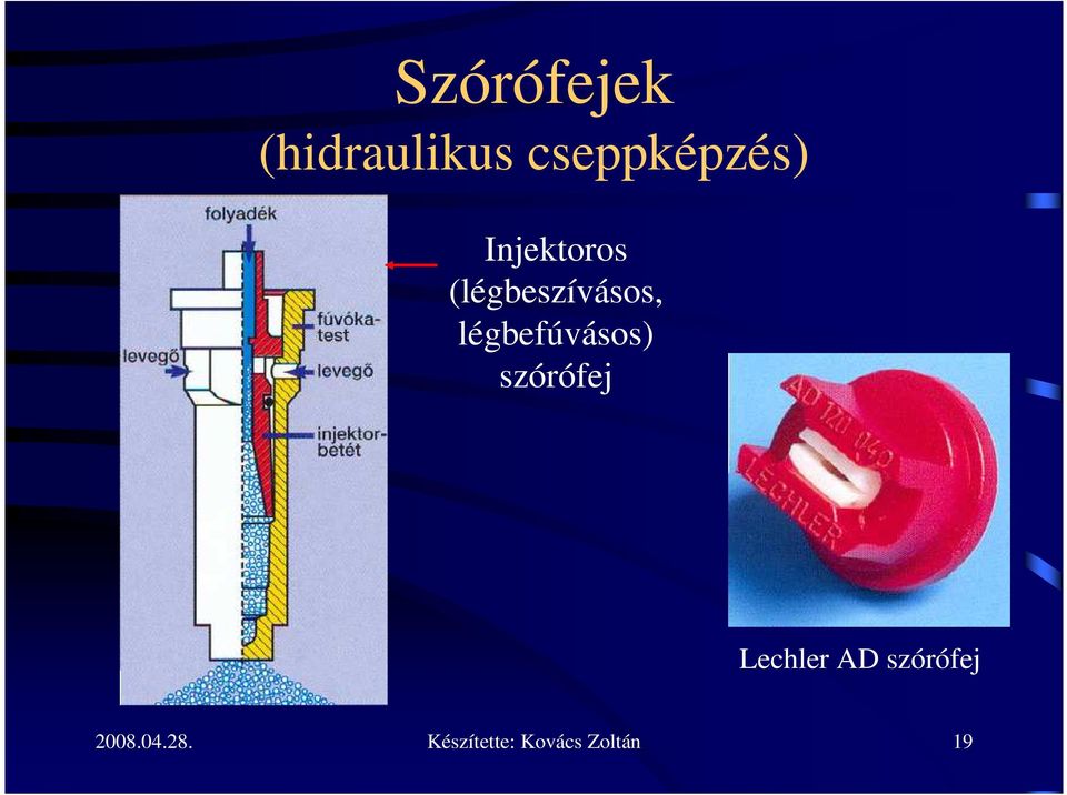 légbefúvásos) szórófej Lechler AD