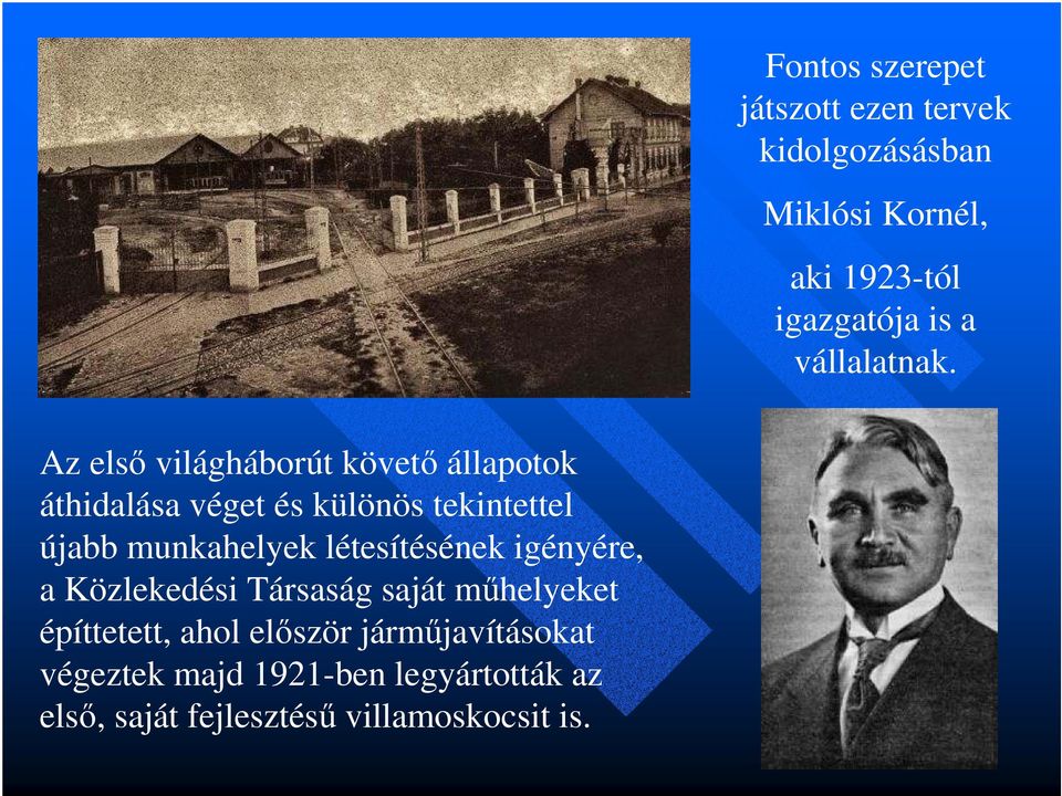 Az elsı világháborút követı állapotok áthidalása véget és különös tekintettel újabb munkahelyek