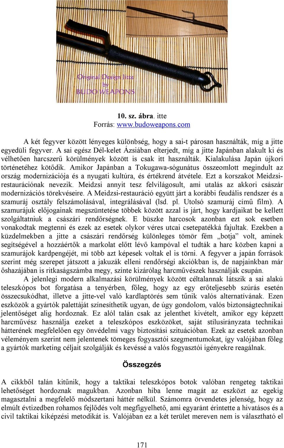 Amikor Japánban a Tokugawa-sógunátus összeomlott megindult az ország modernizációja és a nyugati kultúra, és értékrend átvétele. Ezt a korszakot Meidzsirestaurációnak nevezik.