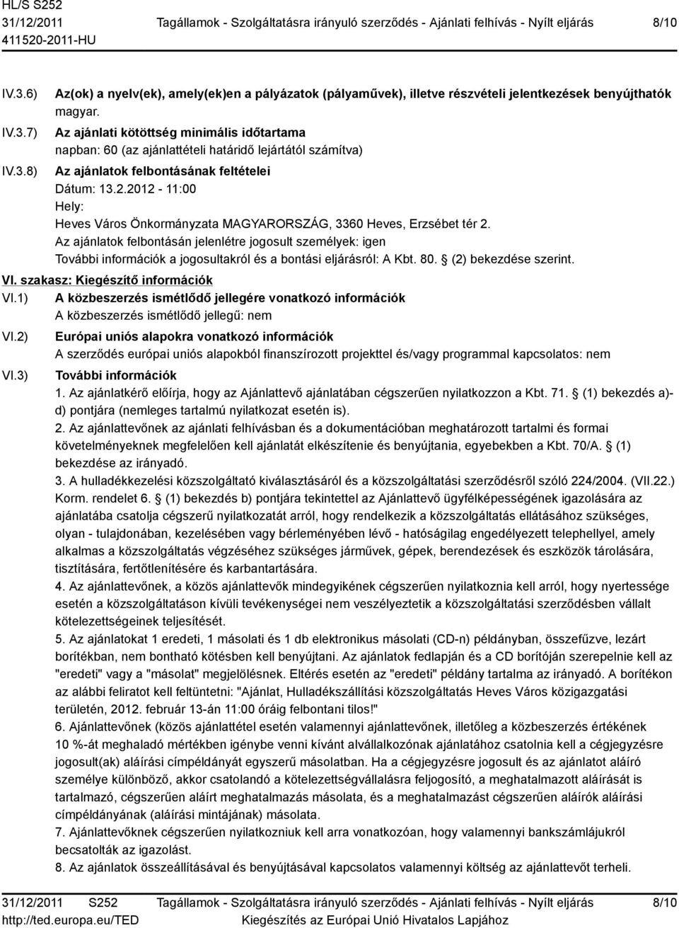 2012-11:00 Hely: Heves Város Önkormányzata MAGYARORSZÁG, 3360 Heves, Erzsébet tér 2.