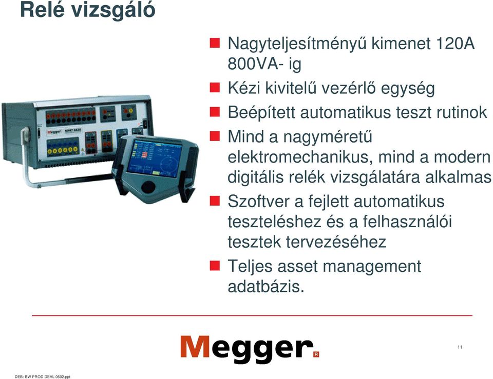 modern digitális relék vizsgálatára alkalmas Szoftver a fejlett automatikus