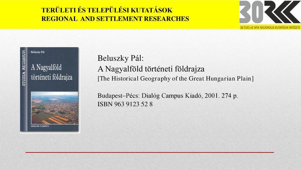 [The Historical Geography of the Great Hungarian Plain]