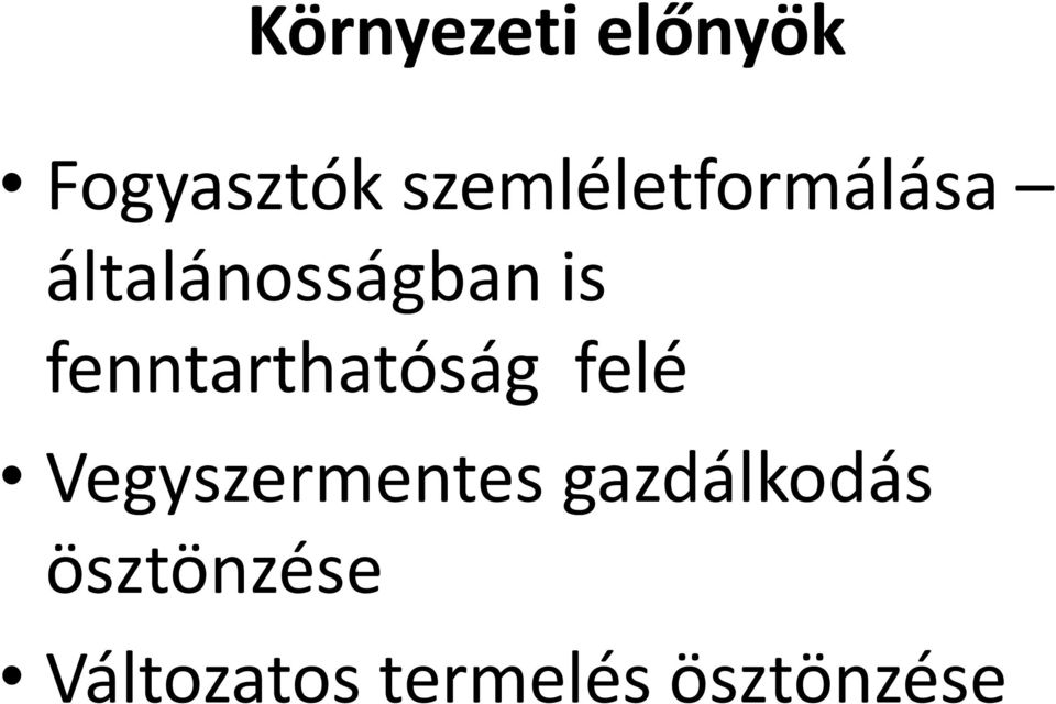 fenntarthatóság felé Vegyszermentes