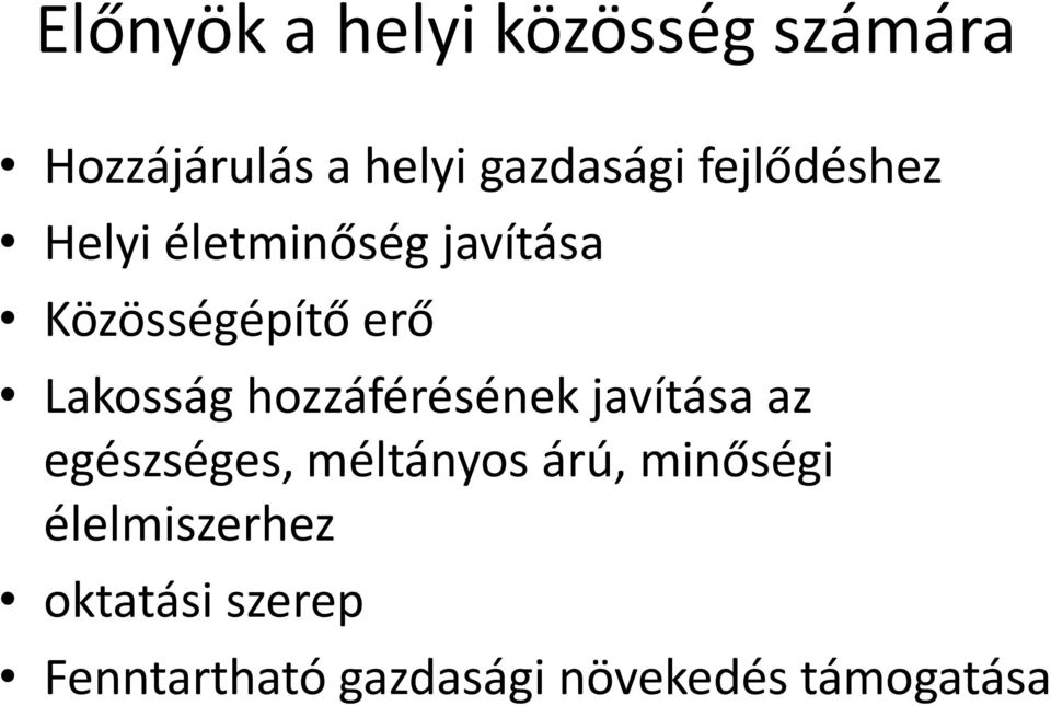 hozzáférésének javítása az egészséges, méltányos árú, minőségi