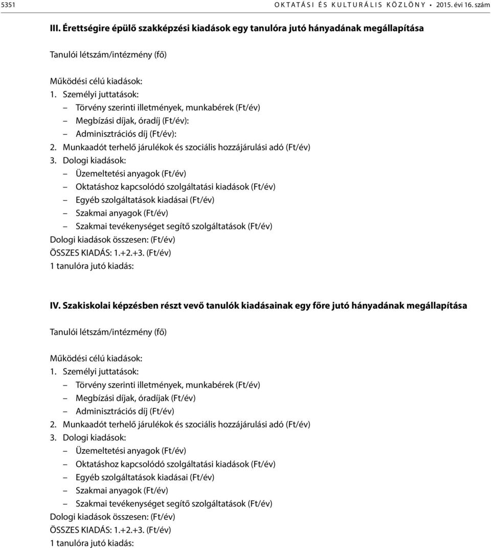 Munkaadót terhelő járulékok és szociális hozzájárulási adó (Ft/év) 3.