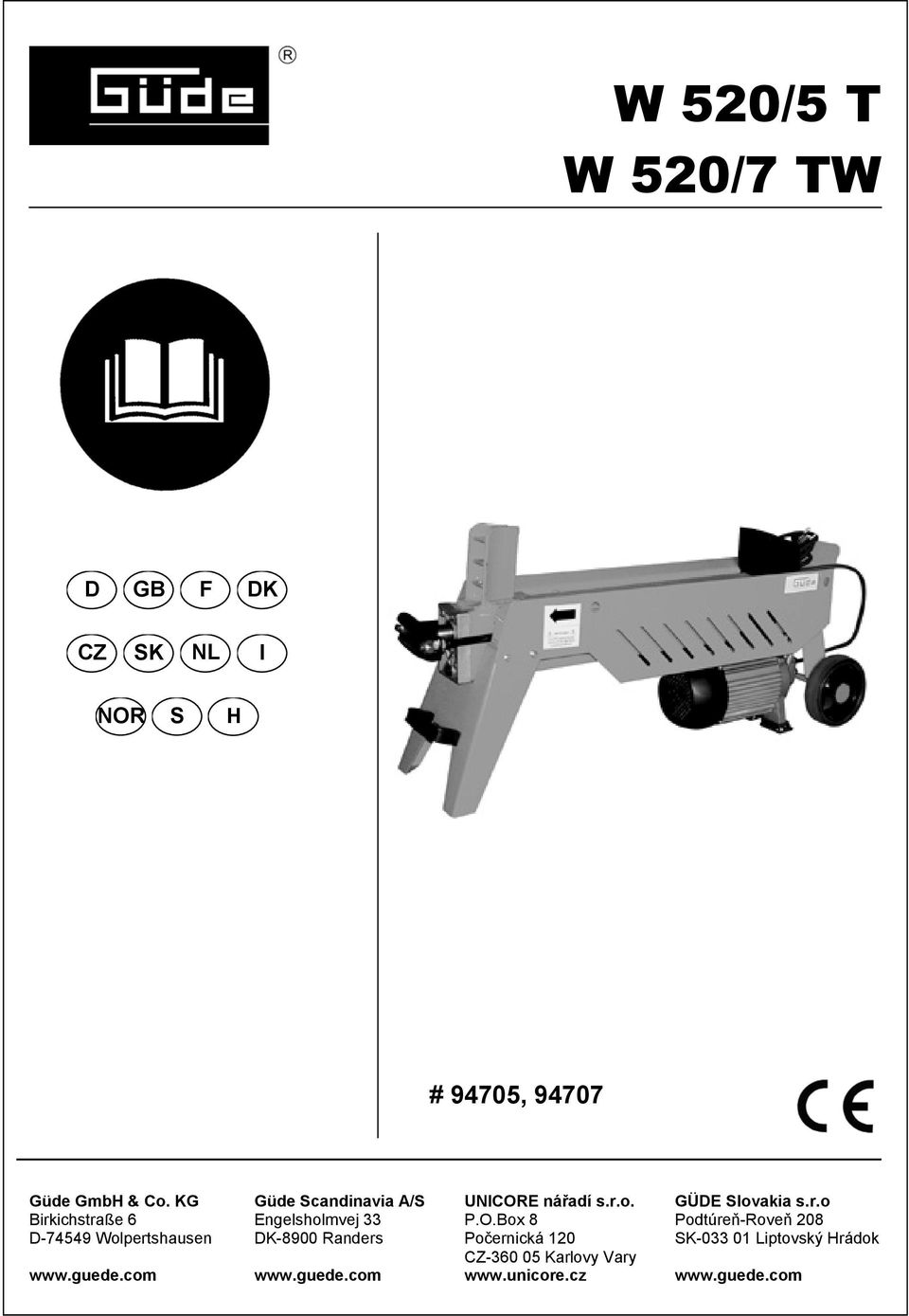 com Güde Scandinavia A/S Engelsholmvej 33 DK-8900 Randers www.guede.com UNICORE nářadí s.r.o. P.
