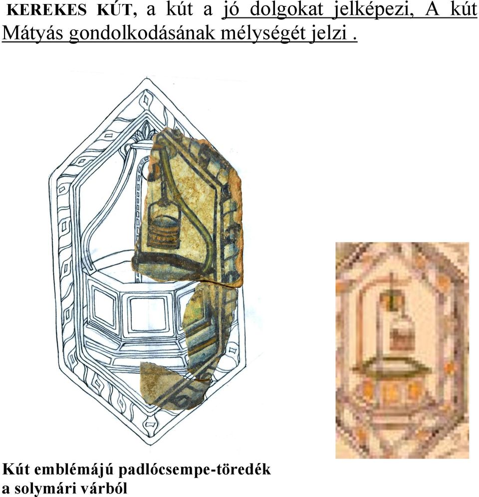 gondolkodásának mélységét jelzi.