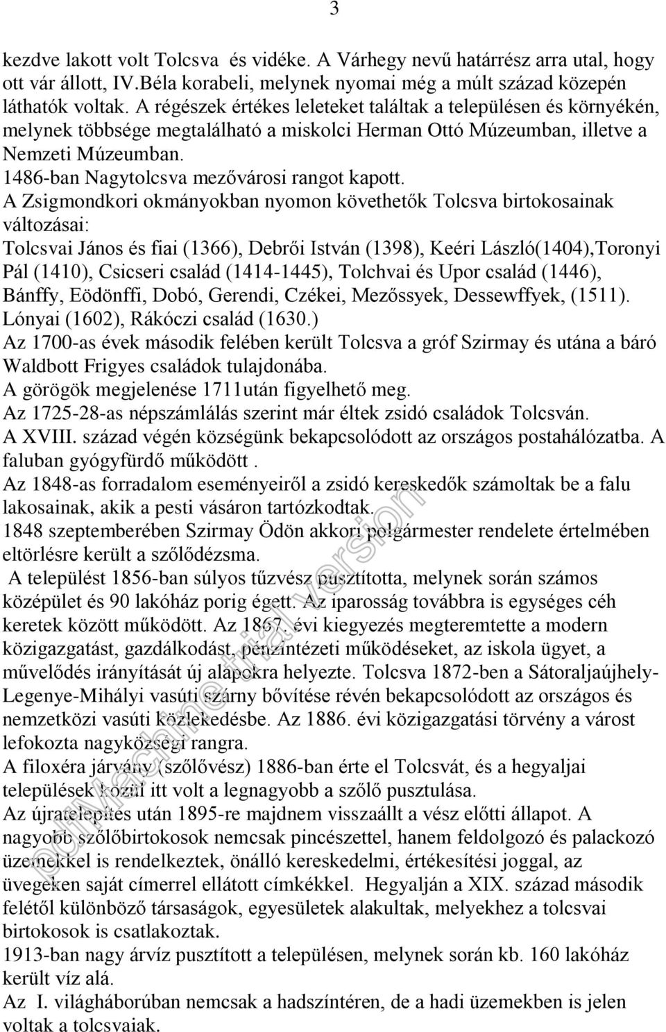 1486-ban Nagytolcsva mezõvárosi rangot kapott.