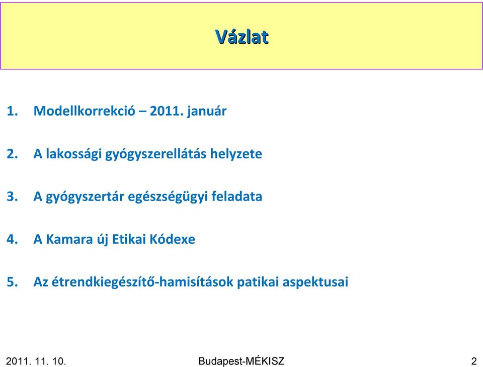 A gyógyszertár egészségügyi feladata 4.