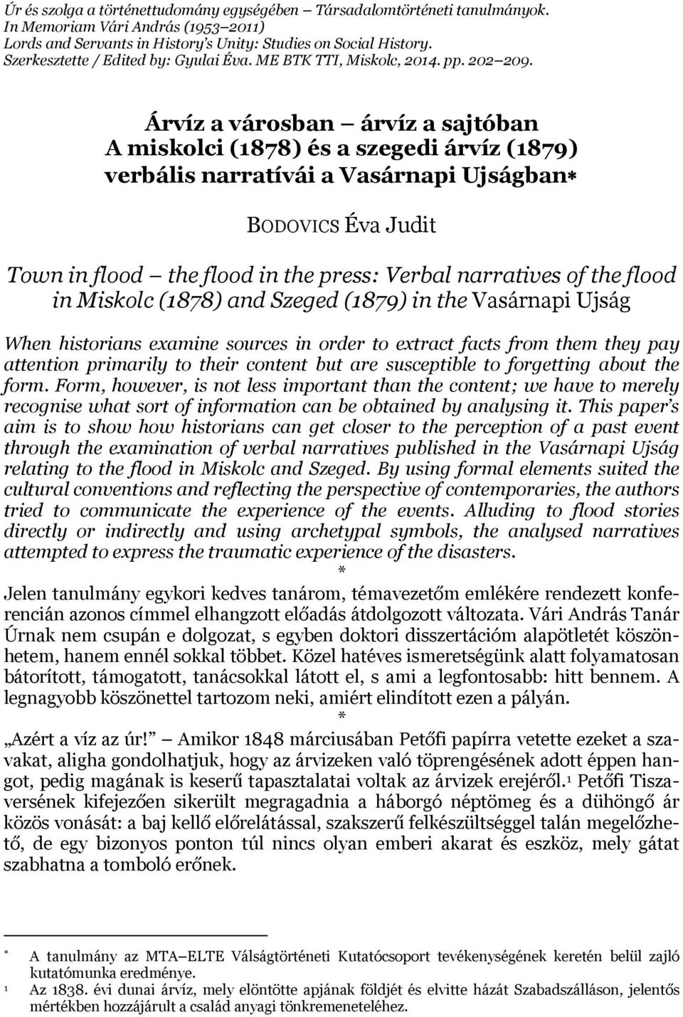 Árvíz a városban árvíz a sajtóban A miskolci (1878) és a szegedi árvíz (1879) verbális narratívái a Vasárnapi Ujságban BODOVICS Éva Judit Town in flood the flood in the press: Verbal narratives of