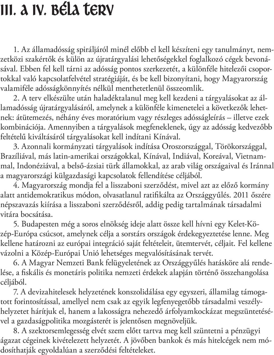 nélkül menthetetlenül összeomlik. 2.