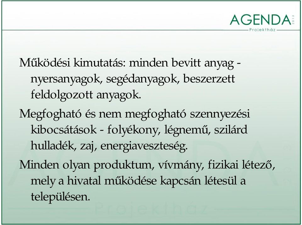 Megfogható és nem megfogható szennyezési kibocsátások - folyékony, légnemű,