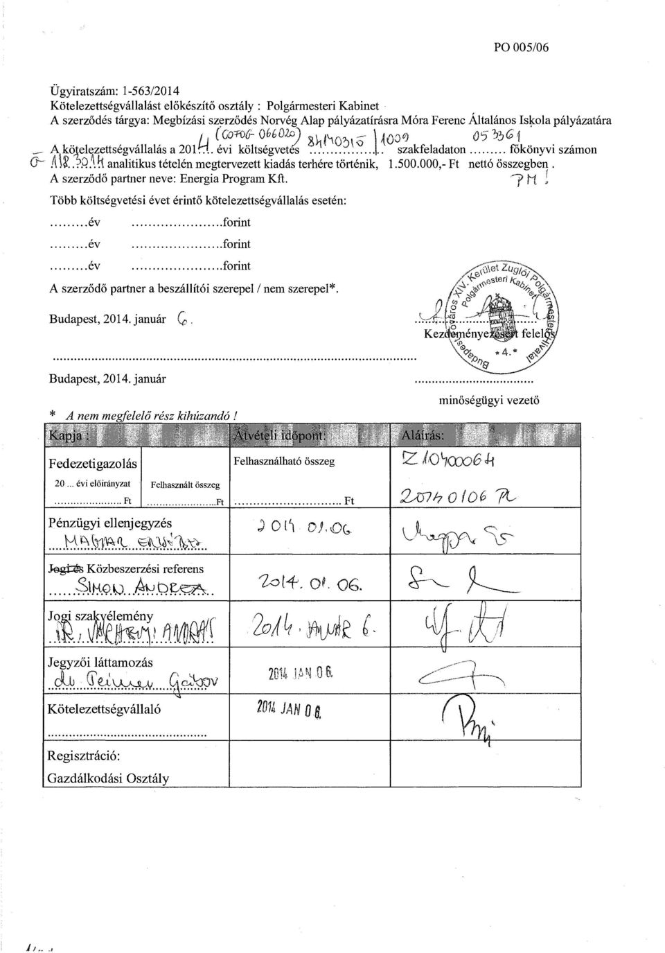 ?..Í\Q AH analitikus tételén megtervezett kiadás terhére történik, 1.500.000,- Ft nettó összegben. A szerződő partner neve: Energia Prgram Kft.