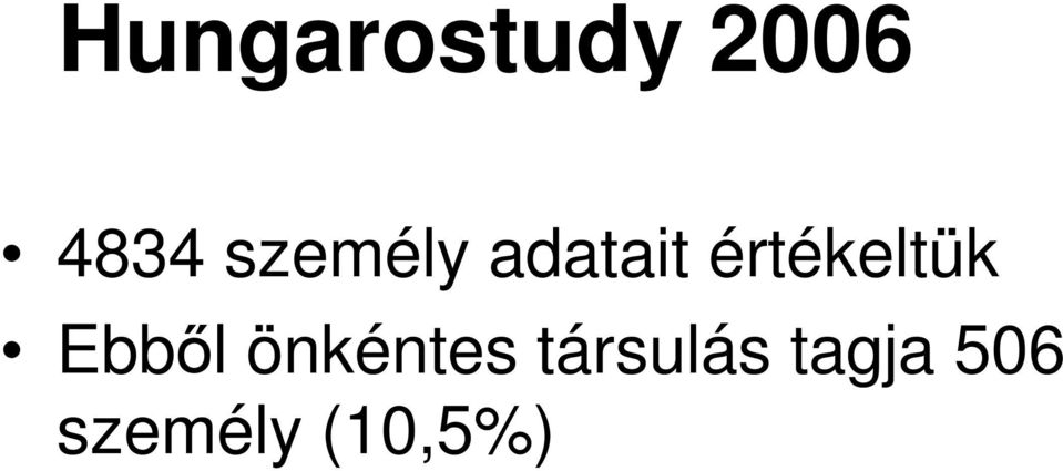 társulás tagja 506 Ebbıl önkéntes