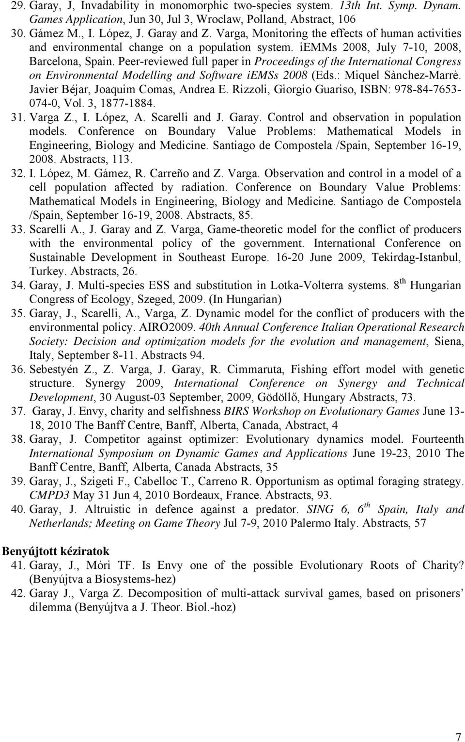 Peer-reviewed full paper in Proceedings of the International Congress on Environmental Modelling and Software iemss 2008 (Eds.: Miquel Sànchez-Marrè. Javier Béjar, Joaquim Comas, Andrea E.